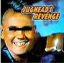 Jughead's Revenge : Image Is Everything